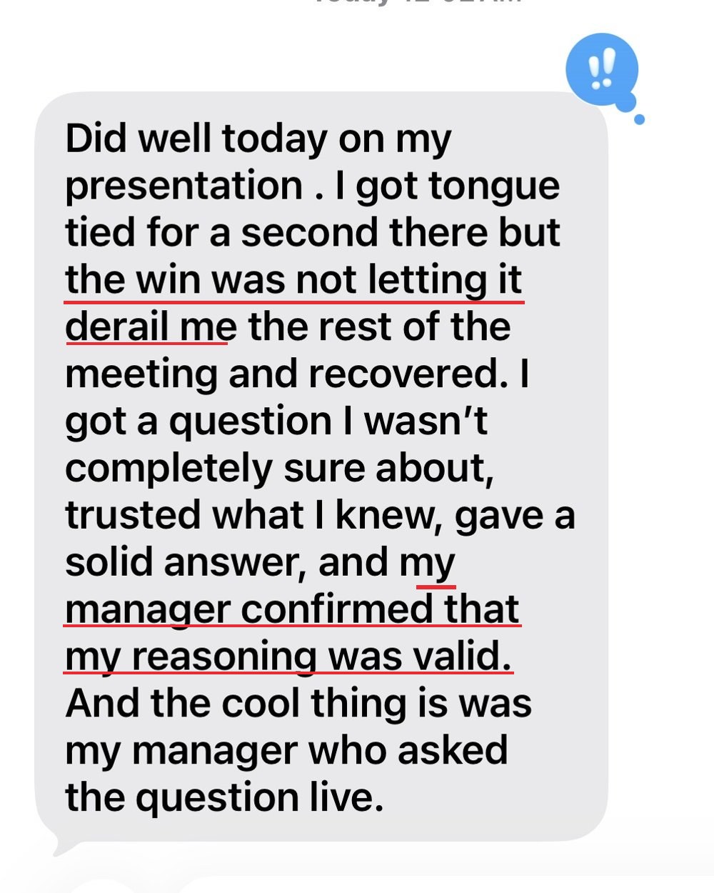 My manager confirmed that my reasoning was valid